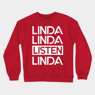 Lind Linda Listen Crewneck Sweatshirt